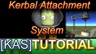 Kerbal Space Program : Kerbal Attachment System[KAS] Tutorial