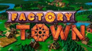 ДЕРЕВЕНСКАЯ АВТОМАТИЗАЦИЯ! - FACTORY TOWN ПРОХОЖДЕНИЕ