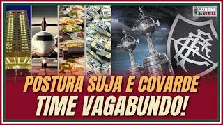 Cortes do Vilella - Postura suja e covarde, time vagabundo!