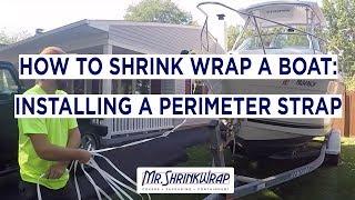 How to Shrink Wrap Your Boat: Installing a Perimeter Strap