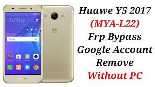 Huawei Y5 2017 Frp Bypass || Huawei MYA-L22 Frp bypass 6.0