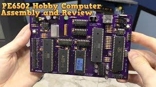 Assembly and Review - PE6502 Hobby Computer