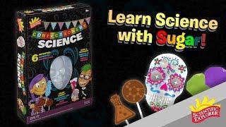 Learn Science with Sugar! - Scientific Explorer Confectionary Science