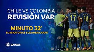 Eliminatorias | Revisión VAR | Chile vs Colombia | Minuto 32