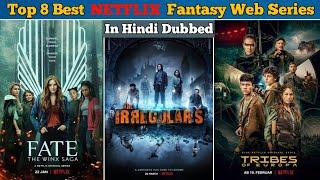 Top 8 Best NETFLIX Fantasy Original Series in Hindi Dubbed || नेटफ्लिक्स की 8 नयी सीरीज हिंदी में