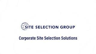 Site Selection Group - Corporate Site Selection Solutions