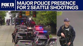 Major police presence for 2 shootings in Seattle