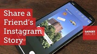 Share Friends' Instagram Stories in Your Own Story [How-To]