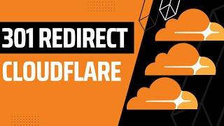 How to Setup Proper 301 Redirect Using Cloudflare