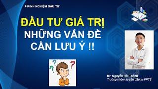 Đầu tư Giá trị - những vấn đề cần lưu ý !!