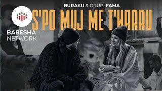 Buraku & Fama - S'PO MUJ ME T'HARRU (Official Video)