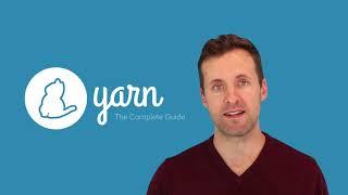 YARN: The Complete Guide - Course Intro