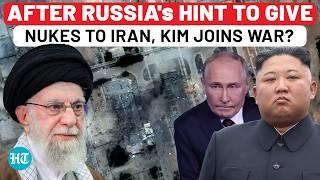 After Putin, Kim Jong Un Joining Iran-US War? Hint After Russia Said Iran May Get Nuclear Bomb From…