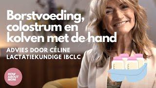 Borstvoeding: Colostrum | Starten met kolven | Kolven met de hand | Moedermelk