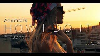 ANAMELIA ft. SADOCH - How I do it prod.Streetsound