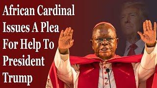 African Cardinal Issues Plea To President Trump