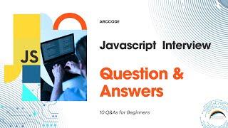 JavaScript Interview Questions and Answers for Beginners | Top 10 Must-Know  Basic Questions