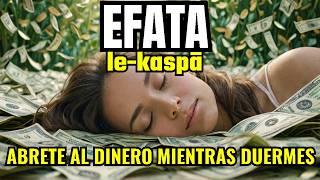 EFATA MANTRA: OPEN YOURSELF TO MONEY listen while you fall asleep 