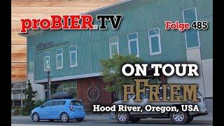 pFriem Family Brewers, Hood River, OR | proBIER.TV - Craft Beer Tour #485 [4K]