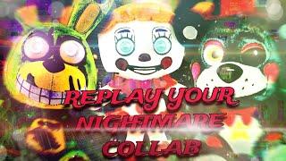 Replay Your Nightmare Collab (Last Collab Map for awhile!!!) (CLOSED) (16/16) (13/16)