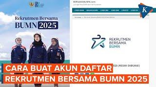 Simak! Ini Cara Buat Akun Daftar Rekrutmen Bersama BUMN 2025