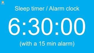 6 hour 30 minute Sleep timer / Alarm clock (with a 15 min alarm)