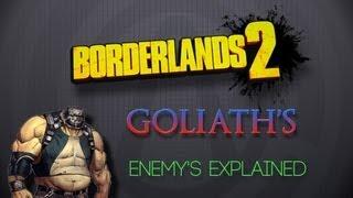 Borderlands 2 - Goliaths - Enemies Explained