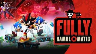 Sonic X Shadow Generations | Fully Ramblomatic