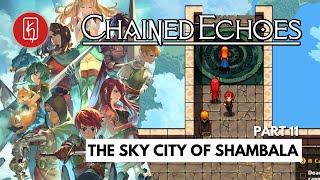 Chained Echoes Full Game Walkthrough - The Sky City of Shambala