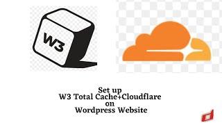 How To Set Up W3 Total Cache+Cloudflare on Wordpress Website