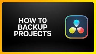 How To Backup Davinci Resolve Projects Tutorial