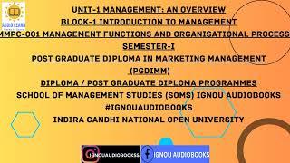 Unit-1 Management: An Overview Block-1 MMPC001 PGDIMM SOMS #ignou #ignouuniversity #mba #management