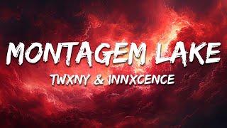 TWXNY & INNXCENCE - MONTAGEM LAKE (Super Slowed)