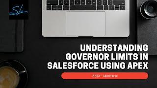 What are Salesforce Governor Limits ? | Understand Using Apex - Salesforce