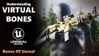 Virtual Bone basics & details - The Bones of Unreal Engine #4