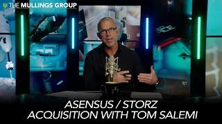 Joe Mullings & Tom Salemi on the Asensus / Storz Acquisition