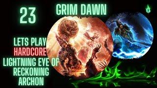 Grim Dawn - Lightning Eye of Reckoning Archon - Episode 23