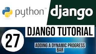 Django Tutorial for Beginners 27 - Adding a Dynamic Progress Bar