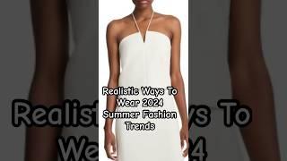 The Most Wearable 2024 Summer Fashion Trends #fashionover40 #fashion #style