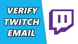 How to Verify Twitch Email (2024)