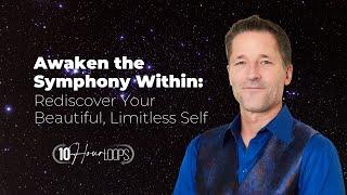 Awaken the Symphony Within: 10 Hours to Rediscover Your Beautiful, Limitless Self @drdainheer