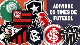 ADIVINHE OS TIMES DE FUTEBOL BRASILEIRO  (QUIZ DE FUTEBOL)