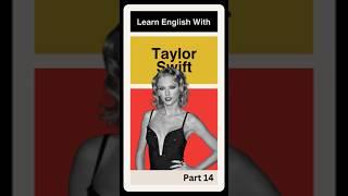 Speak Like Taylor Swift? Learn these English Phrases!