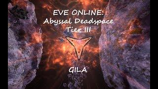 EVE ONLINE (sisi): Abyssal Deadspace Tier III on GILA