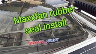 Maxxfan , Maxxair  fan rubber seal kit install