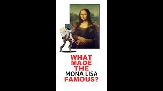 What Made the Mona Lisa Famous? #shorts #truecrime #artheist #monalisa #artheist