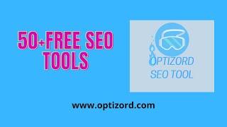 100 % FREE SEO TOOLS - | SEO TOOLS | 50+ SEO TOOLS | Optizord