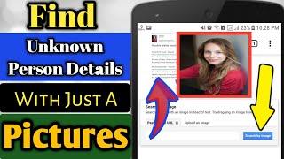 Find Unknown Person Name and Details With Just a Pictures | Simple Tricks