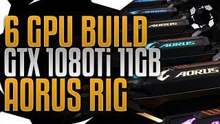 6GPU GTX 1080Ti Aorus Mining Rig Build by BuriedONE Cryptomining