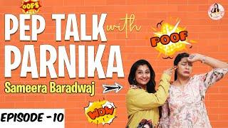 Pep Talk with Parnika Ft Singer Sameera Bharadwaj | Parnika Talk Show Episode - 10 | Season -1